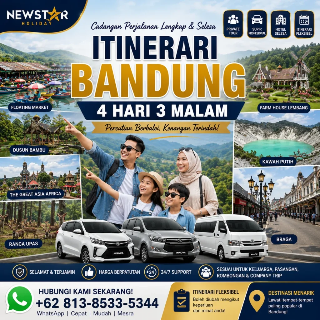 Cadangan itinerari Bandung 4 Hari 3 Malam untuk pelancong Malaysia bersama Newstar Holiday.
