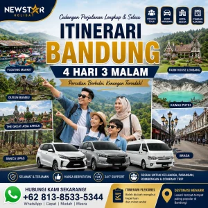 Cadangan itinerari Bandung 4 Hari 3 Malam untuk pelancong Malaysia bersama Newstar Holiday.