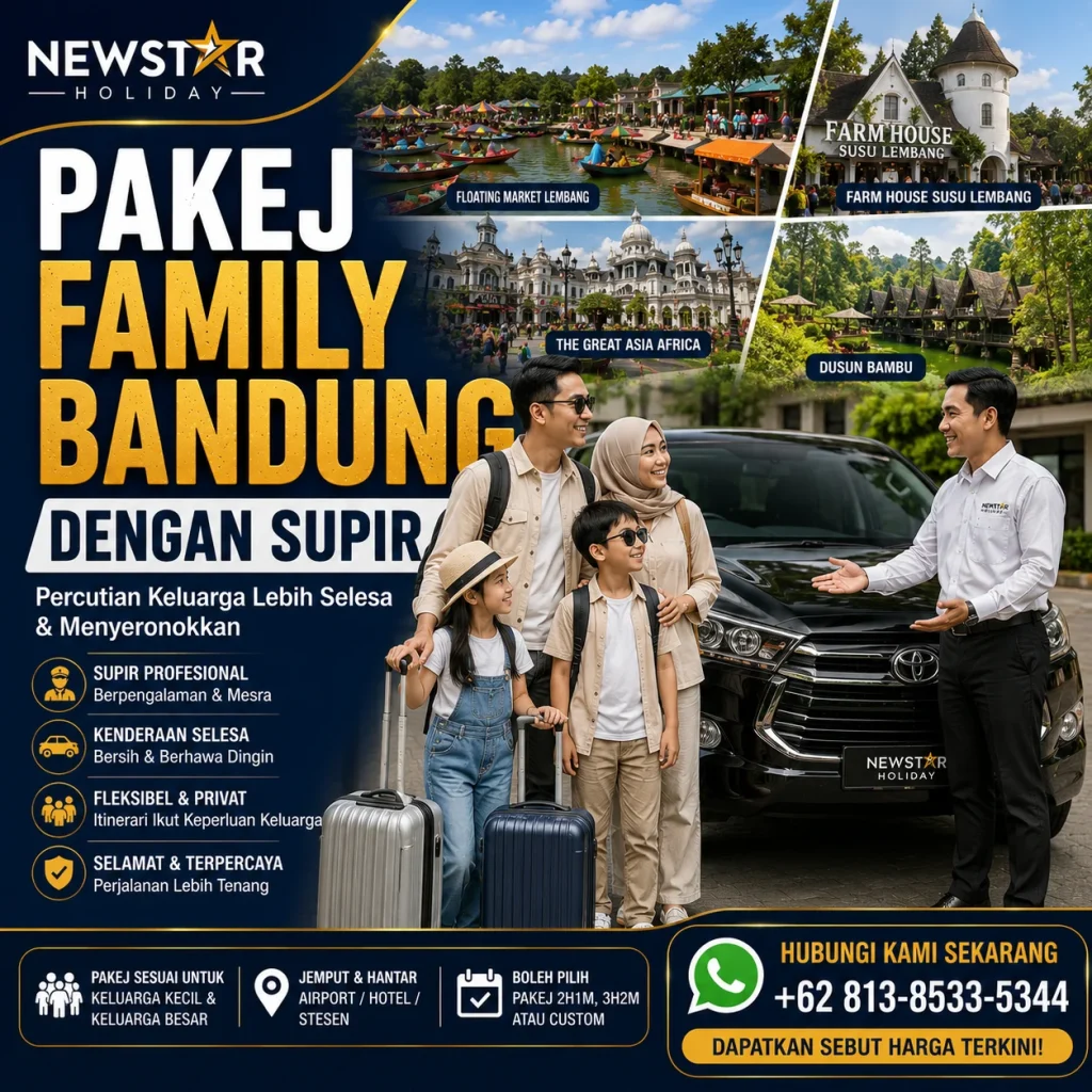 Pakej Family Bandung dengan supir profesional untuk percutian keluarga pelancong Malaysia.