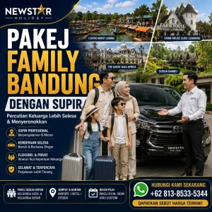 Pakej Family Bandung dengan supir profesional untuk percutian keluarga pelancong Malaysia.